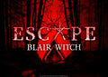 Escape Blair Witch